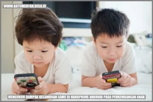 Dampak Game pada Perkembangan Anak: Pedang Bermata Dua di Era Digital