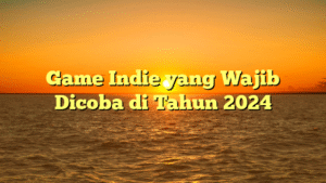 Mengocok Perut Hingga Pikiran Tergelitik: Game Komedi Indie yang Wajib Dicoba